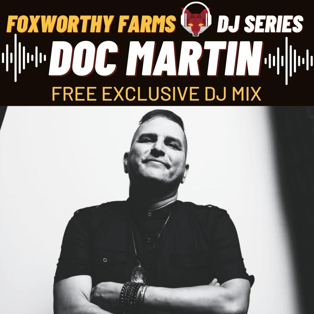 DJ Doc Martin • DJ Series • Foxworthy Farms
