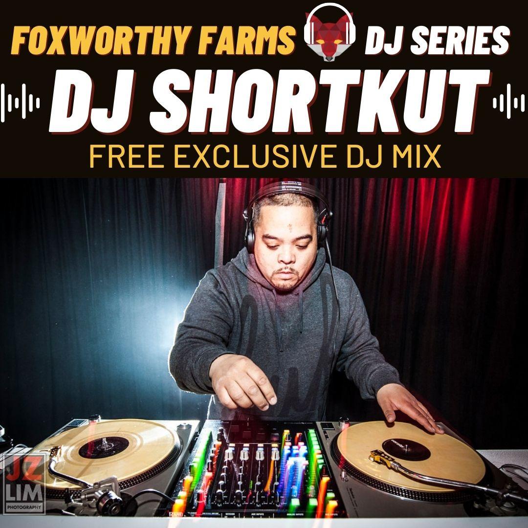 DJ Shortcut • DJ Series • Foxworthy Farms