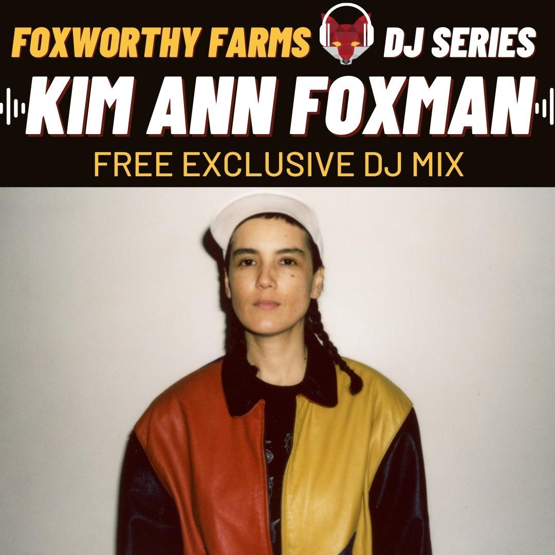 DJ Kim Ann Foxman • DJ Series • Foxworthy Farms