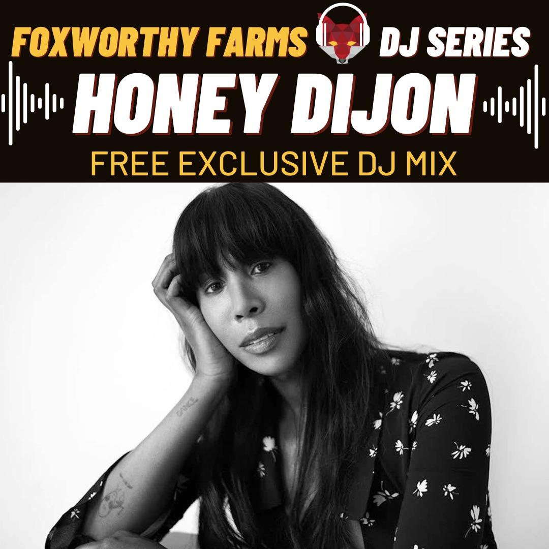 Honey Dijon - Foxworthy Farms DJ Series